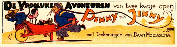 De Vroolijke Avonturen van twee Kwaje Apen Pimmy en Jimmy, door Daan Hoeksema