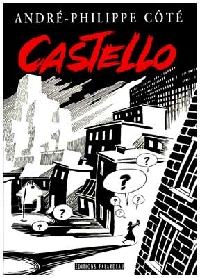 Castello, by André-Philippe Côté