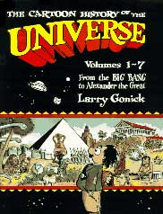 The Cartoon History of the Universe, by Larry Gonick