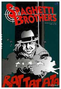 Spaghetti Brothers, by Domingo Mandrafina