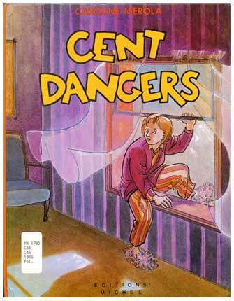 Cent Dangers, by Caroline Merola