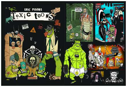 Toxic toons by Eric Pigors