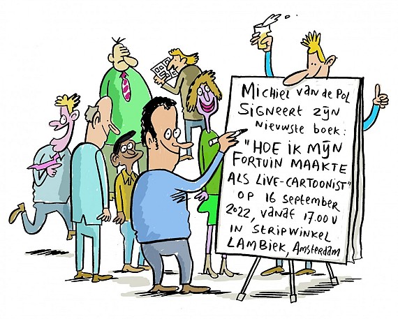 Signeersessie Hoe ik mijn fortuin maakte als live-cartoonist